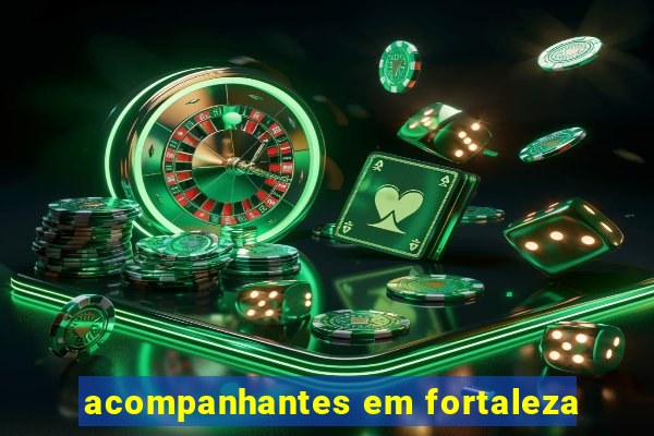 acompanhantes em fortaleza